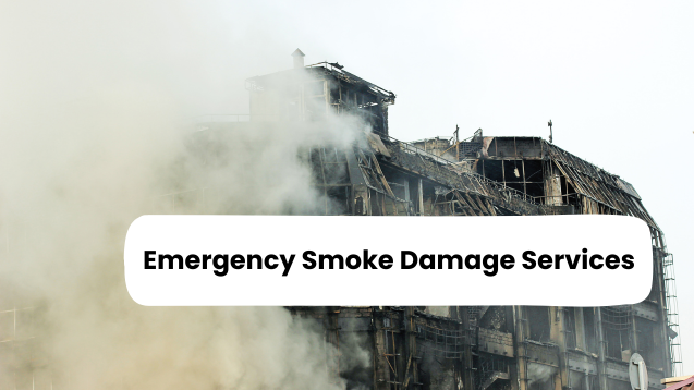 Emergency Smoke Damage Services